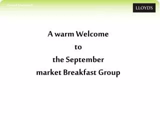 A warm Welcome to the September market Breakfast Group