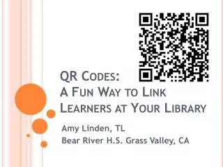 QR Codes: A Fun Way to Link Learners at Your Library