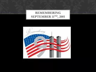 Remembering September 11 th , 2001