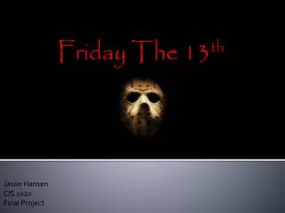 Friday The 13 th