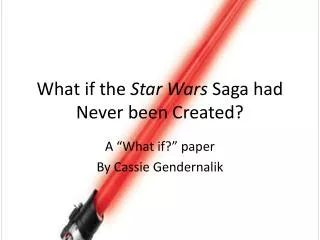What if the Star Wars Saga had Never been Created?
