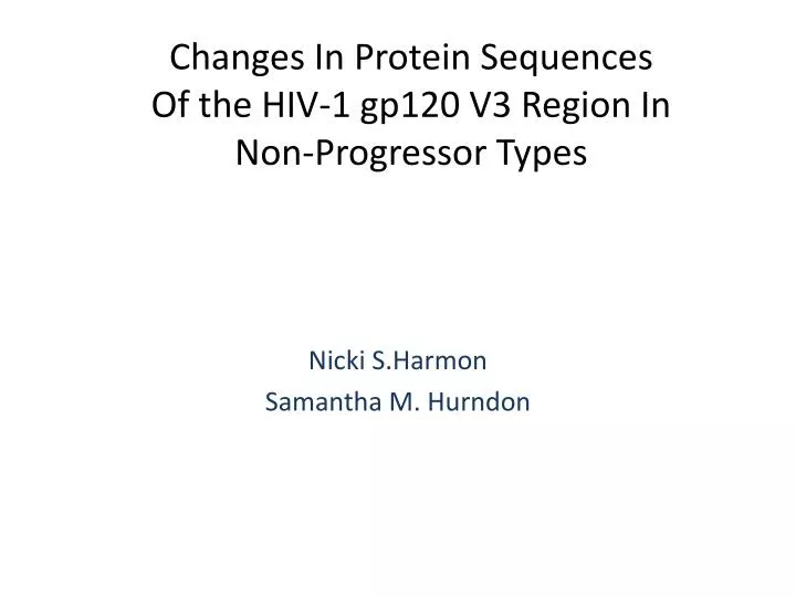 changes in protein sequences of the hiv 1 gp120 v3 region in non progressor types