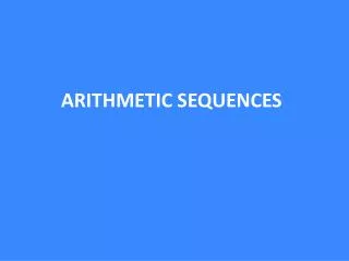 ARITHMETIC SEQUENCES