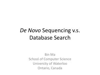De Novo Sequencing v.s . Database Search