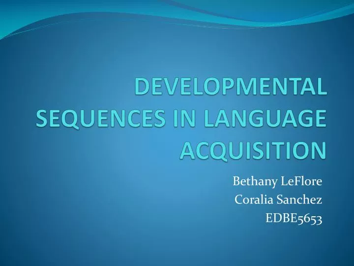 developmental sequences in language acquisition