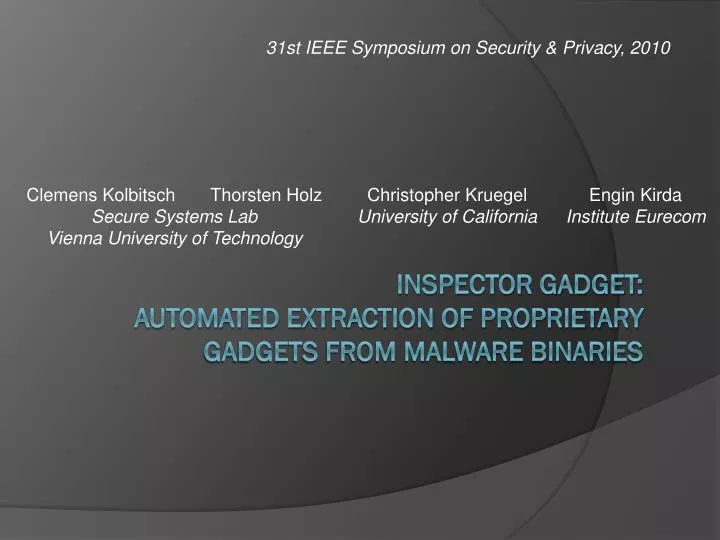 inspector gadget automated extraction of proprietary gadgets from malware binaries