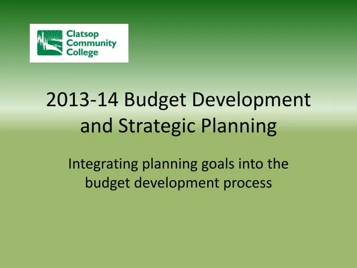 2013 14 budget development and strategic planning