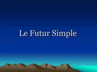 le futur simple