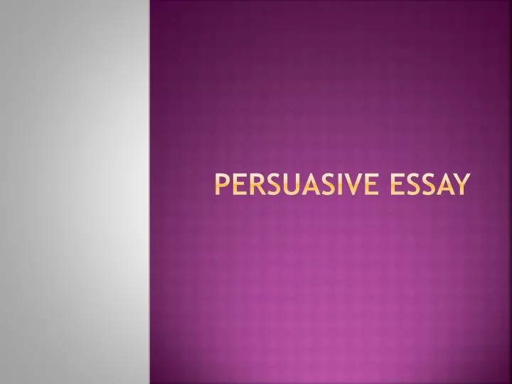 persuasive essay