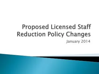 Proposed Licensed Staff Reduction Policy Changes