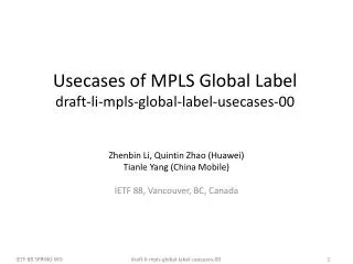 Usecases of MPLS Global Label draft-li-mpls-global-label-usecases-00