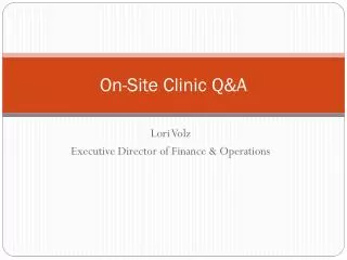 On-Site Clinic Q&amp;A