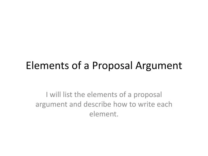 elements of a proposal argument