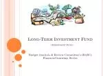Long-Term Investment Fund - Endowment Fund - - slide 1
