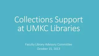 Collections Support at UMKC Libraries