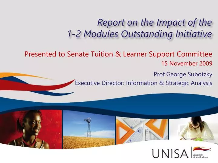 report on the impact of the 1 2 modules outstanding initiative