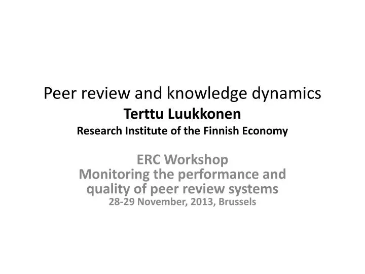 peer review and knowledge dynamics terttu luukkonen research institute of the finnish economy