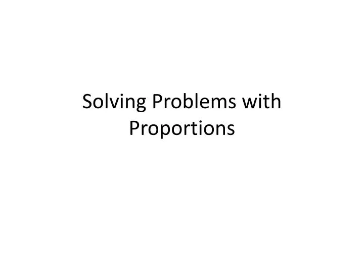 solving problems with proportions