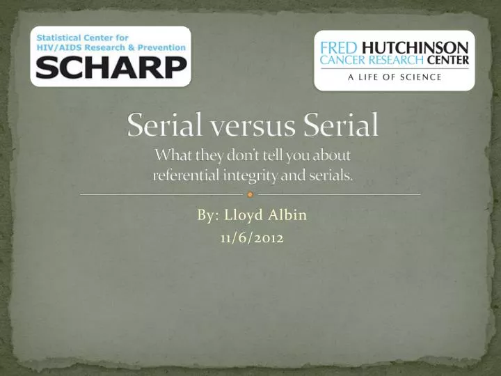 serial versus serial what they don t tell you about referential integrity and serials