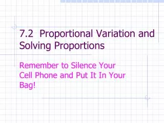 7.2 Proportional Variation and Solving Proportions