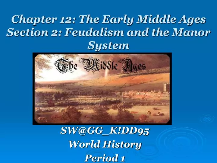 chapter 12 the early middle ages section 2 feudalism and the manor system