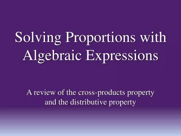 solving proportions with algebraic expressions