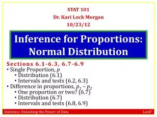 STAT 101 Dr. Kari Lock Morgan 10/23/12