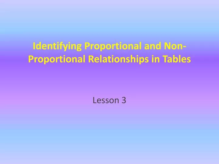 identifying proportional and non proportional relationships in tables