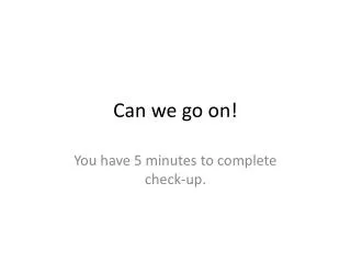 can we go on