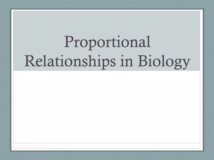 proportional relationships in biology