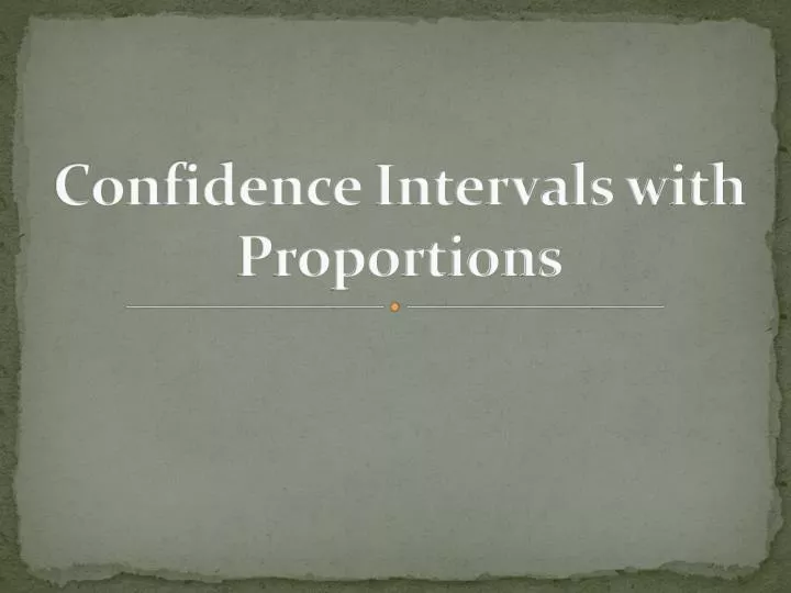 confidence intervals with proportions