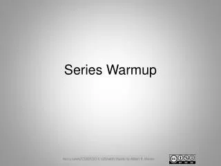 Series Warmup