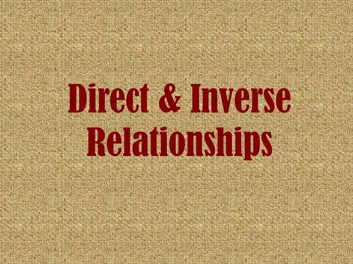 direct inverse relationships