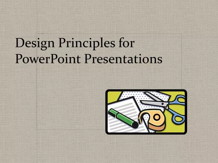 design principles for powerpoint presentations