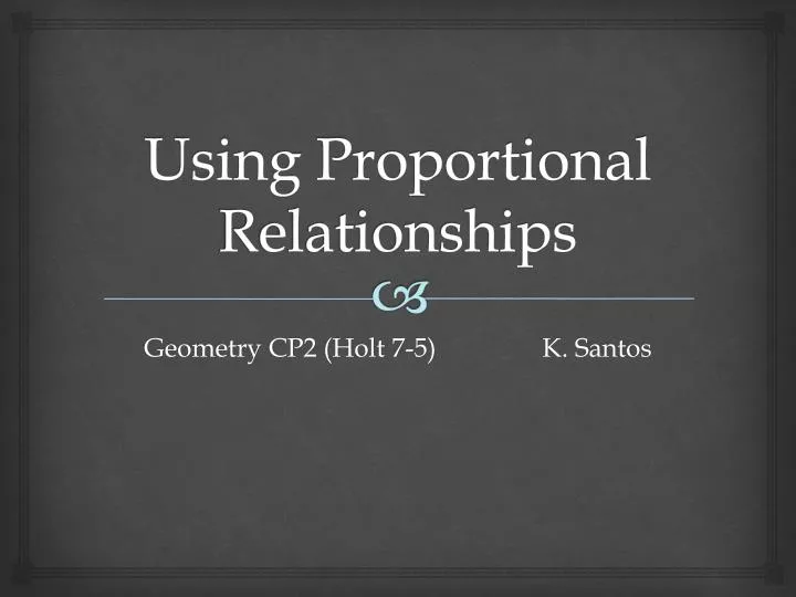 using proportional relationships