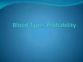 Blood Types Probability