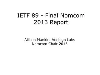IETF 89 - Final Nomcom 2013 Report