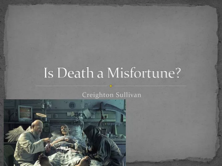 is death a misfortune