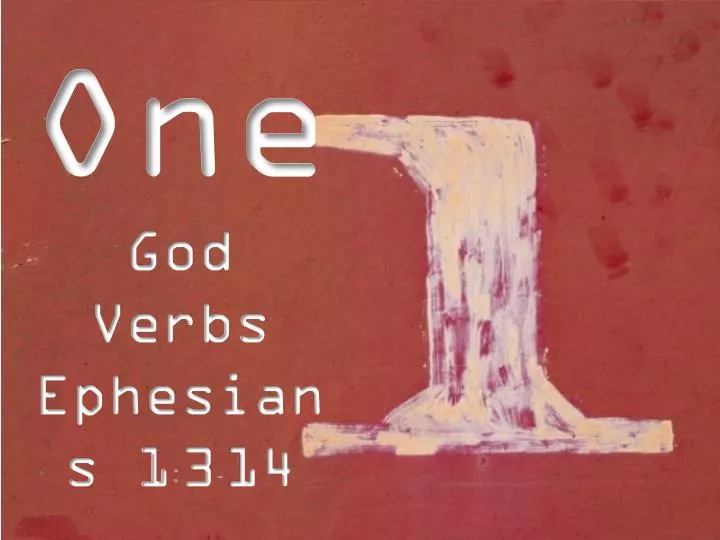 one god verbs ephesians 1 3 14