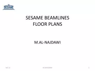 SESAME BEAMLINES FLOOR PLANS M.AL-NAJDAWI