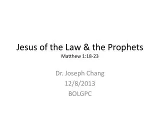 Jesus of the Law &amp; the Prophets Matthew 1:18-23