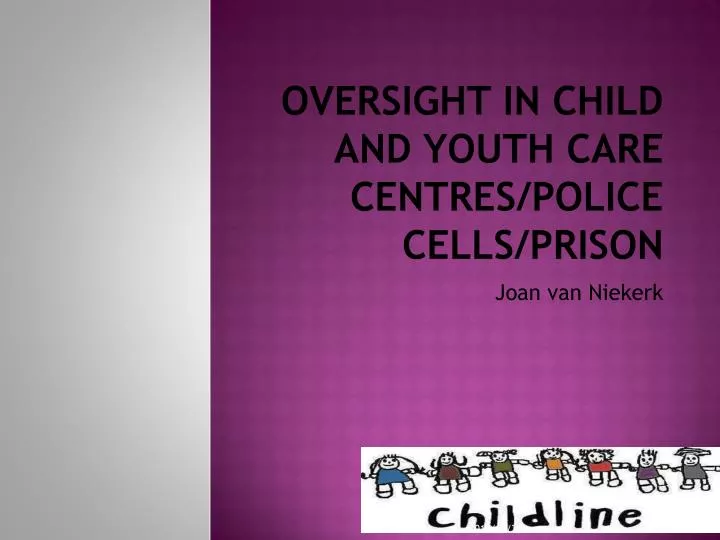 oversight in child and youth care centres police cells prison