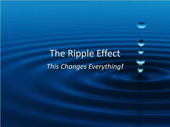 the ripple effect