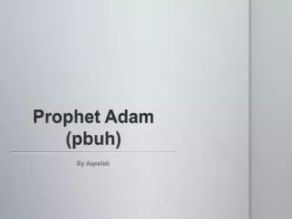 Prophet Adam ( pbuh )