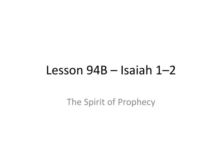 lesson 94b isaiah 1 2