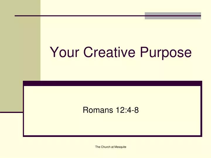 your creative purpose