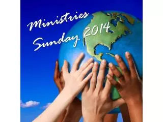Ministries Sunday 2014