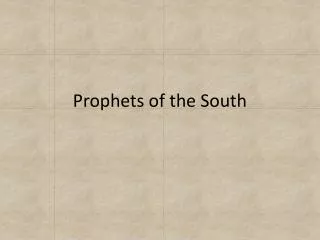 Prophets of the South