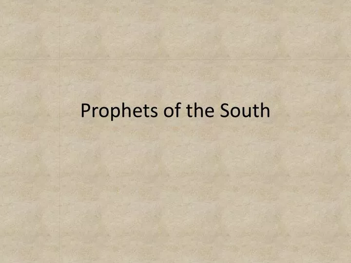 prophets of the south