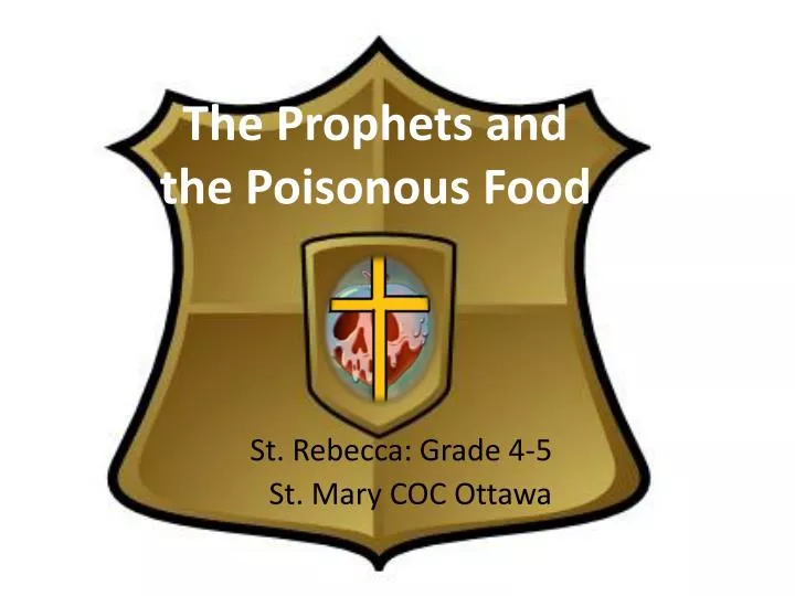 the prophets and the poisonous food